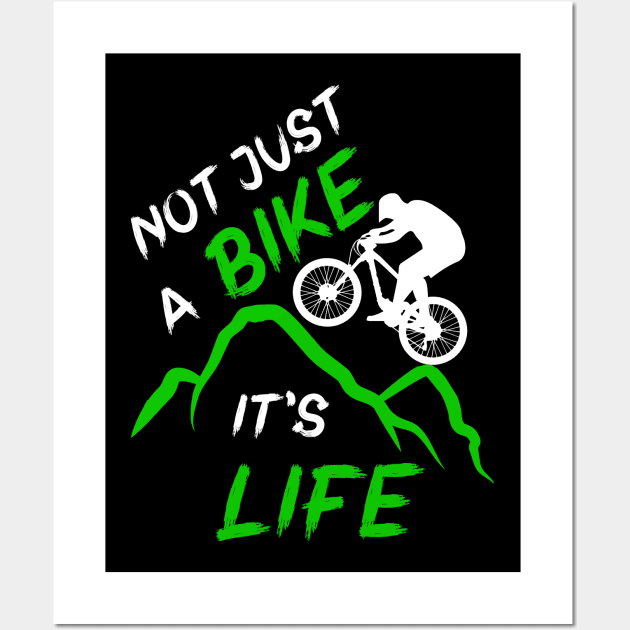 Not just a bike, it's life. Downhill mountain bike mtb gift idea Wall Art by AS Shirts